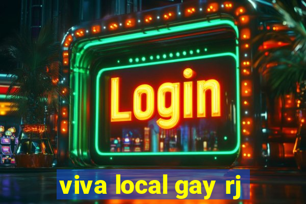 viva local gay rj